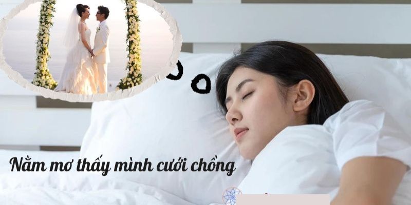 Tìm hiểu về giấc mơ đi lấy chồng của bạn